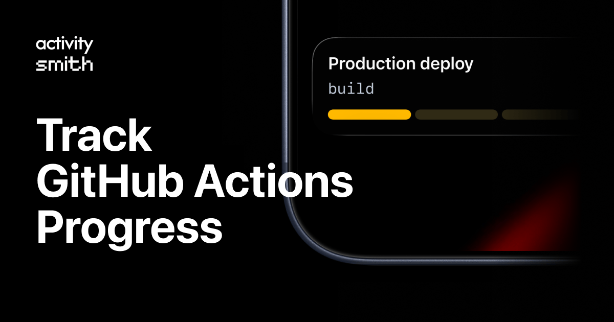 GitHub Actions Deploy Progress - ActivitySmith